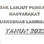 Tindak Lanjut Pengaduan Masyarakat Puskesmas Lanrisang Tahun 2022